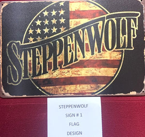 Steppenwolf Signs (16 Styles to choose from)
